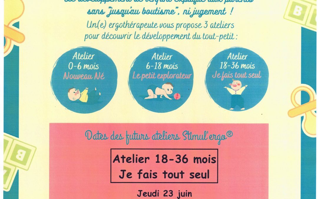 Les ateliers Stimul’Ergo : Je fais tout seul 18-36 mois